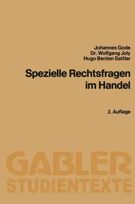 Gode / Benten Sattler / Joly | Spezielle Rechtsfragen im Handel | Buch | 978-3-409-02932-2 | sack.de