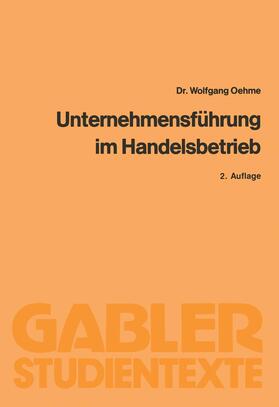 Oehme | Unternehmensführung im Handelsbetrieb | Buch | 978-3-409-02946-9 | sack.de