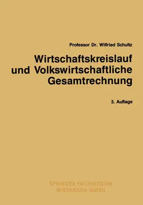 Schultz | Wirtschaftskreislauf und Volkswirtschaftliche Gesamtrechnung | Buch | 978-3-409-03115-8 | sack.de