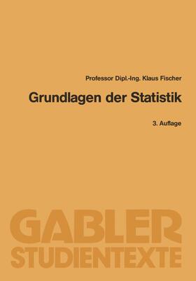 Fischer | Grundlagen der Statistik | Buch | 978-3-409-03123-3 | sack.de
