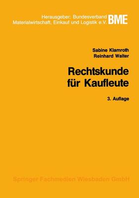Klamroth / Walter | Walter, R: Rechtskunde für Kaufleute | Buch | 978-3-409-03613-9 | sack.de