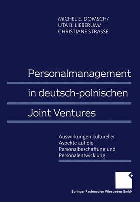Domsch / Strasse / Lieberum | Personalmanagement in deutsch-polnischen Joint Ventures | Buch | 978-3-409-11452-3 | sack.de