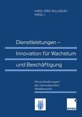 Bullinger |  Dienstleistungen ¿ Innovation für Wachstum und Beschäftigung | Buch |  Sack Fachmedien