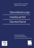 Stille / Bullinger |  Dienstleistungsheadquarter Deutschland | Buch |  Sack Fachmedien