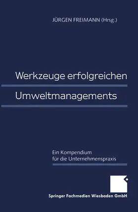 Freimann |  Werkzeuge erfolgreichen Umweltmanagements | Buch |  Sack Fachmedien
