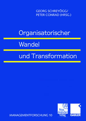 Schreyögg / Conrad | Organisatorischer Wandel und Transformation | Buch | 978-3-409-11536-0 | sack.de