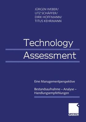 Weber / Kehrmann / Schäffer | Technology Assessment | Buch | 978-3-409-11560-5 | sack.de