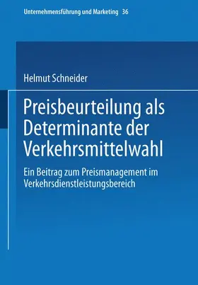 Schneider | Preisbeurteilung als Determinante der Verkehrsmittelwahl | Buch | 978-3-409-11561-2 | www.sack.de