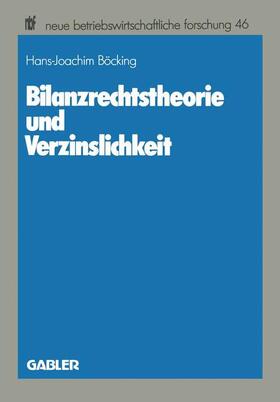 Böcking | Böcking, H: Bilanzrechtstheorie und Verzinslichkeit | Buch | 978-3-409-11612-1 | sack.de