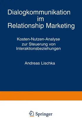 Lischka |  Dialogkommunikation im Relationship Marketing | Buch |  Sack Fachmedien