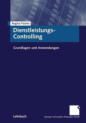 Fischer | Dienstleistungs-Controlling | Buch | 978-3-409-11642-8 | sack.de
