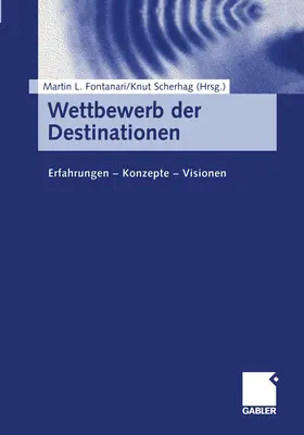 Scherhag / Fontanari | Wettbewerb der Destinationen | Buch | 978-3-409-11649-7 | sack.de
