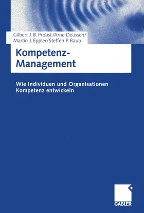 Probst / Raub / Deussen |  Kompetenz-Management | Buch |  Sack Fachmedien