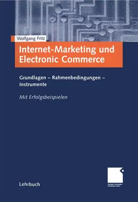 Fritz | Internet-Marketing und Electronic Commerce | Buch | 978-3-409-11663-3 | www.sack.de