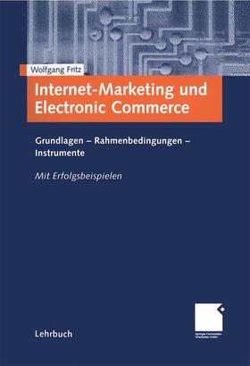 Fritz | Internet-Marketing und Electronic Commerce | Buch | 978-3-409-11663-3 | sack.de