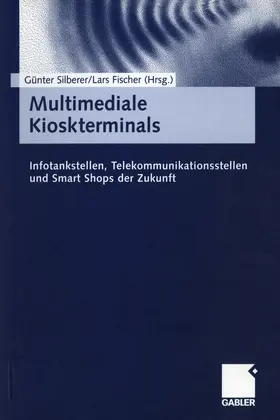 Fischer / Silberer |  Multimediale Kioskterminals | Buch |  Sack Fachmedien