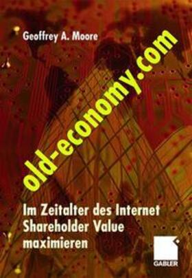 Moore | Old-Economy.com | Buch | 978-3-409-11745-6 | sack.de