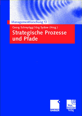 Schreyögg / Sydow | Strategische Prozesse und Pfade | Buch | 978-3-409-11917-7 | sack.de