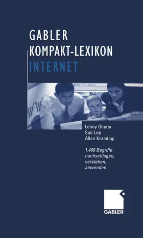 Ghersi / Lee / Karadagi |  Gabler Kompakt-Lexikon Internet | Buch |  Sack Fachmedien