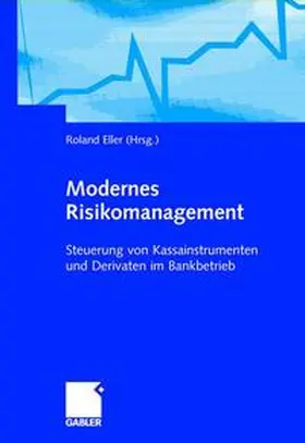 Eller / Lorenz / Knobloch |  Modernes Risikomanagement | Buch |  Sack Fachmedien