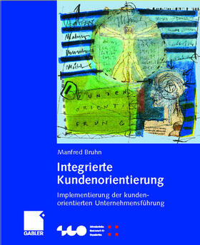 Bruhn | Bruhn: Integ. Kundenorientierung | Buch | 978-3-409-12004-3 | sack.de