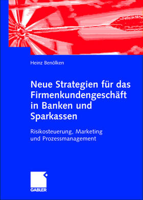 Benölken | Neue Strategien für das Firmenkundengeschäft in Banken und Sparkassen | Buch | 978-3-409-12021-0 | sack.de