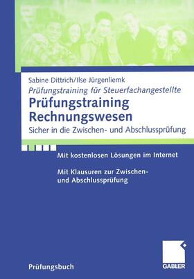 Dittrich / Jürgenliemk | Jürgenliemk, I: Prüfungstraining Rechnungswesen | Buch | 978-3-409-12062-3 | sack.de