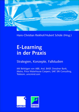 Schüle / Riekhof |  E-Learning in der Praxis | Buch |  Sack Fachmedien
