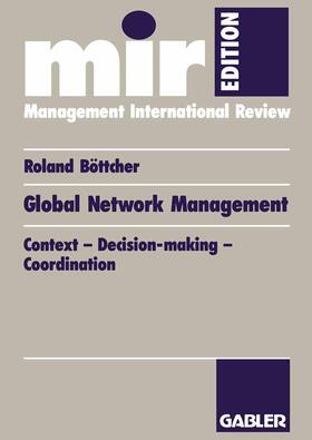 Böttcher | Böttcher, R: Global Network Management | Buch | 978-3-409-12085-2 | sack.de