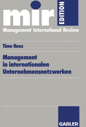 Renz |  Renz, T: Management in internationalen Unternehmensnetzwerke | Buch |  Sack Fachmedien