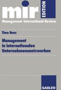 Renz |  Renz, T: Management in internationalen Unternehmensnetzwerke | Buch |  Sack Fachmedien