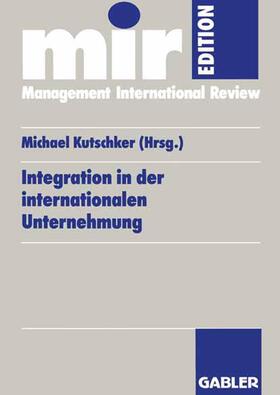 Kutschker | Integration in der internationalen Unternehmung | Buch | 978-3-409-12093-7 | sack.de