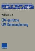 Jost |  Jost, W: EDV-gestützte CIM-Rahmenplanung | Buch |  Sack Fachmedien