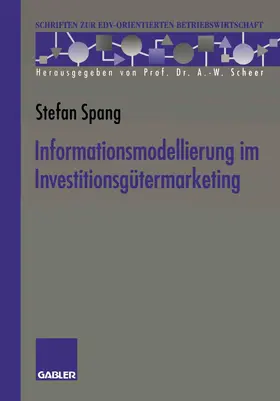 Spang |  Informationsmodellierung im Investitionsgütermarketing | Buch |  Sack Fachmedien
