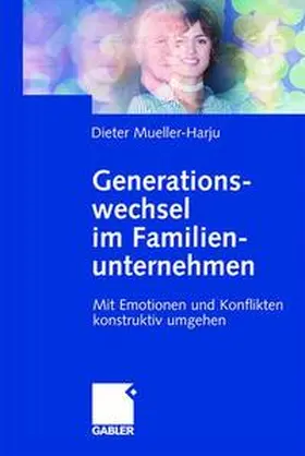 Mueller-Harju | Generationswechsel im Familienunternehmen | Buch | 978-3-409-12197-2 | www.sack.de