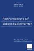 Mandler / Glaum |  Rechnungslegung auf globalen Kapitalmärkten | Buch |  Sack Fachmedien