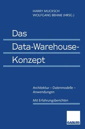 Mucksch |  Das Data-Warehouse-Konzept | Buch |  Sack Fachmedien