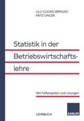 Unger / Guckelsberger |  Statistik in der Betriebswirtschaftslehre | Buch |  Sack Fachmedien