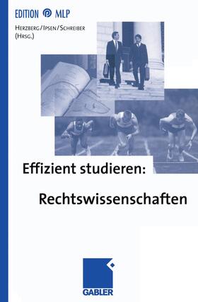 Herzberg / Ipsen / Schreiber | Effizient studieren: Rechtswissenschaften | Buch | 978-3-409-12251-1 | sack.de