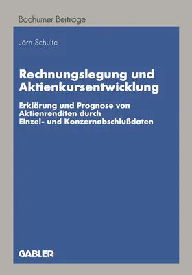 Schulte |  Schulte, J: Rechnungslegung und Aktienkursentwicklung | Buch |  Sack Fachmedien