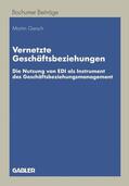 Gersch |  Gersch, M: Vernetzte Geschäftsbeziehungen | Buch |  Sack Fachmedien