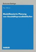 Völkner |  Völkner, P: Modellbasierte Planung von Geschäftsprozeßabläuf | Buch |  Sack Fachmedien