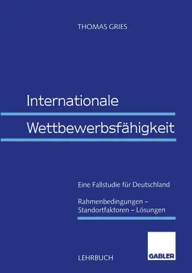 Gries |  Internationale Wettbewerbsfähigkeit | Buch |  Sack Fachmedien