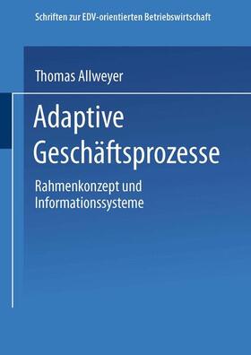Allweyer | Allweyer, T: Adaptive Geschäftsprozesse | Buch | 978-3-409-12325-9 | sack.de