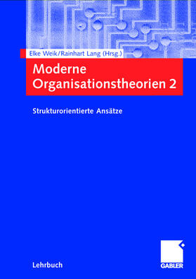 Weik / Lang | Moderne Organisationstheorien 2 | Buch | 978-3-409-12390-7 | sack.de