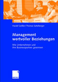 Geißler / Sattelberger |  Sattelberger, T: Management wertvoller Beziehungen | Buch |  Sack Fachmedien