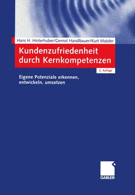 Hinterhuber / Matzler / Handlbauer |  Kundenzufriedenheit durch Kernkompetenzen | Buch |  Sack Fachmedien
