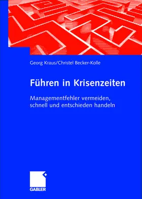 Becker-Kolle / Kraus |  Führen in Krisenzeiten | Buch |  Sack Fachmedien