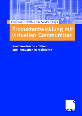 Herstatt / Sander |  Produktentwicklung mit virtuellen Communities | Buch |  Sack Fachmedien
