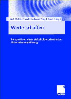 Matzler / Pechlaner / Renzl | Werte schaffen | Buch | 978-3-409-12482-9 | sack.de